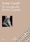 Se ero più alto facevo il poeta. E-book. Formato EPUB ebook di Ennio Cavalli