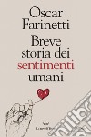 Breve storia dei sentimenti umani. E-book. Formato EPUB ebook