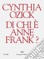 Di chi è Anne Frank?. E-book. Formato EPUB ebook