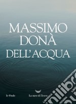 Dell’acqua. E-book. Formato EPUB ebook