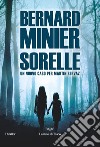 Sorelle. E-book. Formato EPUB ebook di Bernard Minier