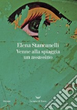 Venne alla spiaggia un assassino. E-book. Formato EPUB