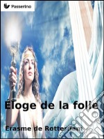 Éloge de la folie. E-book. Formato EPUB ebook