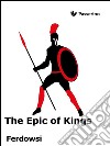 The epic of kings. E-book. Formato Mobipocket ebook