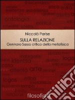 Sulla relazioneGennaro Sasso critico della «metafisica». E-book. Formato EPUB ebook