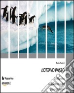 L&apos;Ottavo PassoGuida pratica per assistenti sociali aspiranti formatori. E-book. Formato EPUB ebook