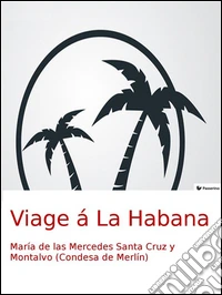 Viage á La Habana. E-book. Formato Mobipocket ebook