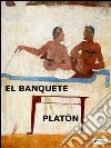 El banquete o del amor. E-book. Formato EPUB ebook