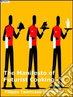 The manifesto of futurist cooking. E-book. Formato EPUB ebook