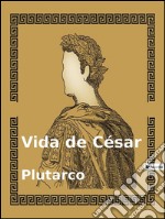 Vida de César. E-book. Formato EPUB ebook