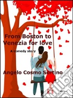 From Boston to Venice for love. E-book. Formato EPUB