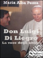 Don Luigi Di LiegroLa vita e l’opera di don Luigi Di Liegro raccontata a un ragazzo immigrato. E-book. Formato EPUB ebook