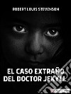 El extraño caso del Dr. Jekyll y Mr. Hyde. E-book. Formato Mobipocket ebook