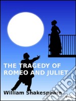 The tragedy of Romeo and Julet. E-book. Formato EPUB ebook