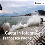 Gaeta in fotografia. E-book. Formato EPUB ebook