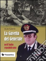 La gavetta del Generale nell&apos;Italia Repubblicana. E-book. Formato PDF