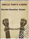 Uncle Tom's cabin. E-book. Formato Mobipocket ebook