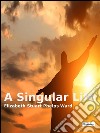 A singular life. E-book. Formato EPUB ebook