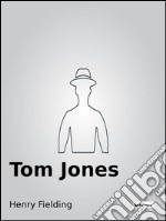 Tom Jones. E-book. Formato Mobipocket ebook