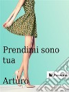 Prendimi sono tua. E-book. Formato EPUB ebook