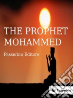 Islam (vol. 2): The Prophet Mohammed. E-book. Formato EPUB ebook