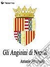 Gli Angioini di Napoli. E-book. Formato EPUB ebook