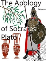 The Apology of Socrates. E-book. Formato EPUB