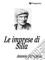 Le imprese di Silla. E-book. Formato EPUB ebook