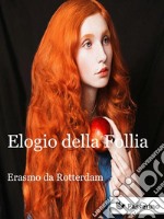 Elogio della Follia. E-book. Formato EPUB ebook