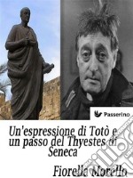 Un’espressione di Totò e un passo del Thyestes di Seneca. E-book. Formato EPUB ebook