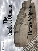 The Castle of Otranto . E-book. Formato EPUB ebook