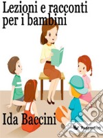 Lezioni e racconti per i bambini. E-book. Formato Mobipocket