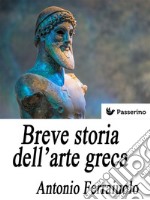 Breve storia dell'arte greca. E-book. Formato EPUB ebook