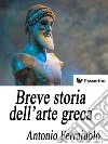 Breve storia dell'arte greca. E-book. Formato EPUB ebook