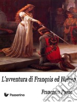 L’avventura di François ed Heleen. E-book. Formato Mobipocket ebook