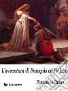 L’avventura di François ed Heleen. E-book. Formato EPUB ebook di Francesco Paone 