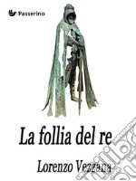 La follia del re. E-book. Formato EPUB