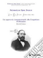 Un approccio computazionale alla Congettura di Riemann. E-book. Formato Mobipocket ebook