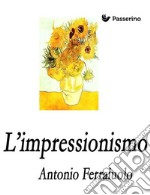 L'Impressionismo. E-book. Formato Mobipocket ebook