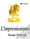 L'Impressionismo. E-book. Formato EPUB ebook