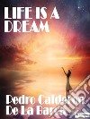 Life is a dream. E-book. Formato EPUB ebook