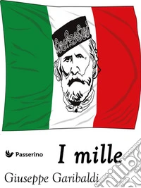 I Mille. E-book. Formato EPUB ebook