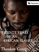 Twenty years of an african slaver. E-book. Formato EPUB