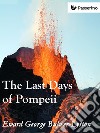 The Last Days of Pompeii. E-book. Formato Mobipocket ebook