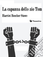 La capanna dello zio Tom. E-book. Formato Mobipocket ebook