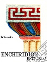 Enchiridion: Manuale di Epitteto. E-book. Formato EPUB ebook