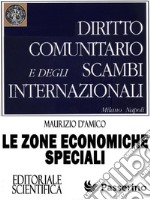 Le Zone Economiche SpecialiUna straordinaria opportunità per il rilancio dell'economia in Italia. E-book. Formato EPUB