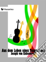 Aus dem Leben eines Taugenichts. E-book. Formato Mobipocket ebook