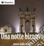 Una notte bizzarra. E-book. Formato EPUB ebook