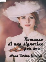 Romanzo di una signorina per bene. E-book. Formato Mobipocket ebook